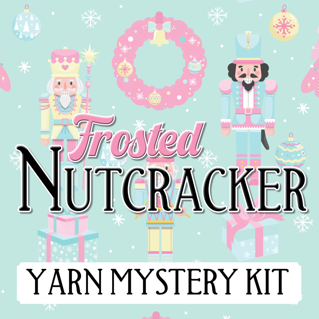 Frosted Nutcracker Yarn Kit (PRE-ORDER 12/6)